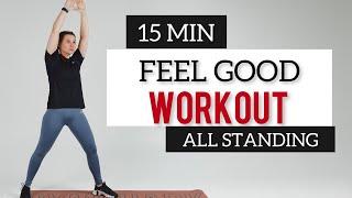 15 min Standing Morning Workout / Beginner Friendly / Home workout /  Feel Good workout