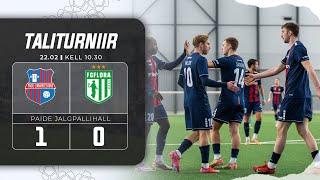 Paide Linnameeskond - Tallinna FC Flora I 1:0 I Taliturniir I 2025