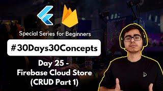 Flutter with Firebase Cloud Store | CRUD Operations Part1 | Complete Flutter Crash Course