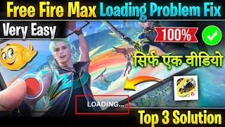 How to Solve Free Fire Max Loading Problem | Free Fire open nahi ho raha | FF Starting problem fix