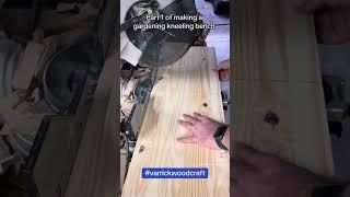 Part 1 of making a gardening kneeling bench #varrickwoodcraft #woodcraft #woodworking