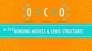 Bonding Models and Lewis Structures: Crash Course Chemistry #24