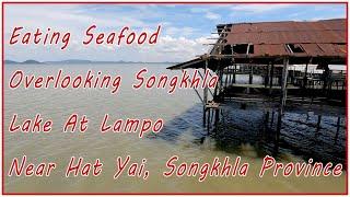 Eating Seafood Overlooking Songkhla Lake At Lampo Near Hat Yai, Songkhla Province