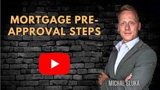 MORTGAGE PRE-APPROVAL STEPS