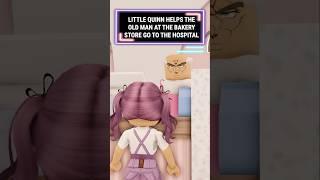 QUINN HELPS THE OLD MAN AT THE BAKERY GO TO THE HOSPITAL WITH HIS WIFE  #roblox #berry #shorts