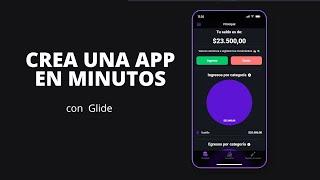 CÓMO CREAR UNA APP DE FINANZAS PERSONALES CON NO CODE | CON GLIDE