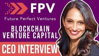 Blockchain Venture Capital | Future Perfect Ventures CEO interview