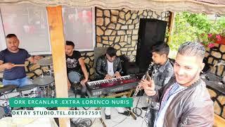 ORK ERCANLAR .EXTRA LORENCO NURIS 2021 LIVE