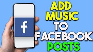 How to Add Music to Facebook Posts