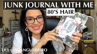 Story Time Junk Journal With Me - Let's Talk 80's Hair - Episode 6