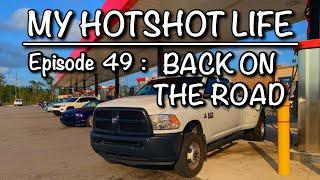 My Hotshot Life : Ep 49 Back On The Road