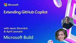 Extending GitHub Copilot | BRK149