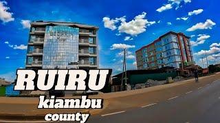 RUIRU! The New Modern Metropolis In Kenya. Ranked As Fastest Growing Town In KENYA.