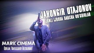 Jahongir Otajonov Jonli Ijroda Barcha Qo`shiqlar