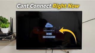 YouTube Can't Connect Right Now Android Smart TV !