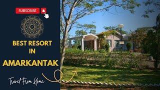 Best Resort in Amarkantak | MPT Holiday Home | Travel From Home | 2024