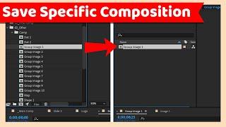 Save Specific or Single Composition | After Effects Tutorial