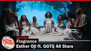 Esther Oji ft. GGTQ All Stars – Fragrance [Official Video]