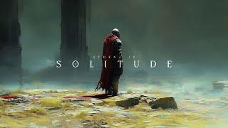 Solitude - Desolate Dark Fantasy Music for Reflection