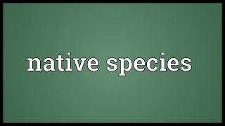 Native species Meaning