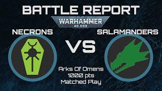 Arks of Omen Matched Play | Salamanders VS Necrons | 1000 Point Warhammer 40K Battle Report