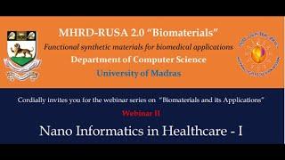 Nano Informatics in Health Care - I | Webinar II-Biomaterials and its Application | RUSA 2.0 | UNoM