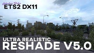 ETS2 - TRUE DX11 - Johndoe Sickx ReShade v5.0 - ELMEJOR - 1080p60