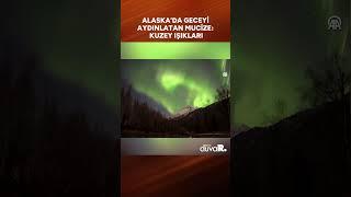 Alaska’da geceyi aydınlatan mucize: Kuzey Işıkları #shorts