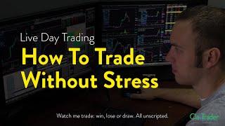 How To Trade Without Stress | Live Trade