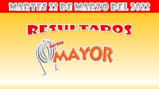 RESULTADOS SORTEO MAYOR DEL MARTES 22 DE MARZO DEL 2022