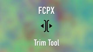 Final Cut Pro X | Mastering the Trim Tool