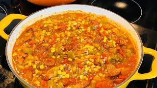 How to make Stewed Okra & Tomatoes with Sausage and Corn / Delicious Stewed Okra Recipe