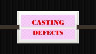 Casting defects in Dentistry