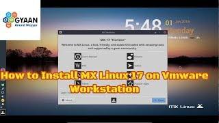 How to Install MX Linux 17 + VMware Tools + Review on VMware Workstation [2018]