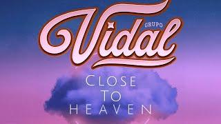 Grupo Vidal Studio Sessions “Close To Heaven”