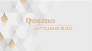 Qoşma || Mövzunun izahı ||