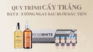 QUY TRÌNH CẤY TRẮNG MESOWHITE [NHẬT MINH]