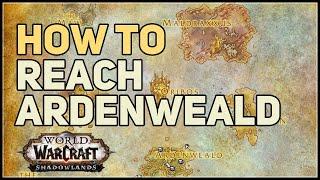 How to reach Ardenweald WoW