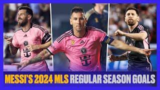 Every Goal Lionel Messi Scored in the 2024 MLS Regular Season 