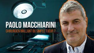 Vous N'AUREZ PAS ENVIE de vous faire OPÉRER par CE CHIRURGIEN: le cas PAOLO MACCHIARINI.