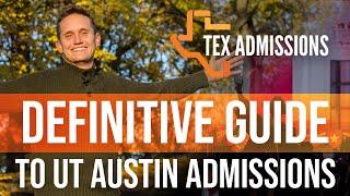 The Definitive Guide to UT-Austin Admissions