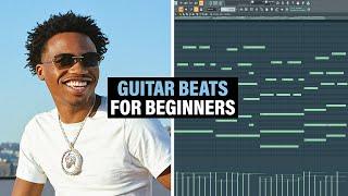 How to Make EASY Guitar Beats for Complete Beginners | Guitar Melodies FL Studio