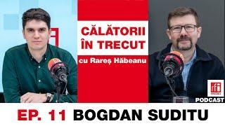 Suditu: Bucureștiul a fost micul Paris doar în centru, nu și in mahalale | Călătorii în trecut #11