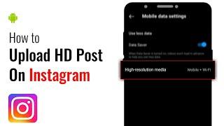 How to upload high quality post on Instagram | How to Upload HD Videos on Instagram on Android |