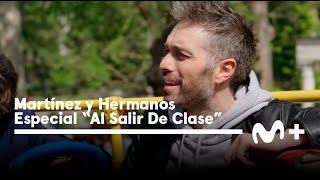 Martínez y Hermanos - Especial "Al salir de clase" | #0