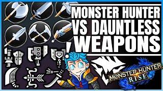 Monster Hunter VS Dauntless Weapons - Which is Best For YOU to Main? (Full Weapon Breakdown & Guide)