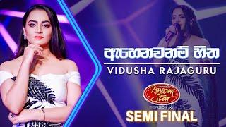 Ahenawanam Hitha (ඇහෙනවනම් හිත)| Vidusha Rajaguru | Dream Star Season 11 | Semi Final | TV Derana