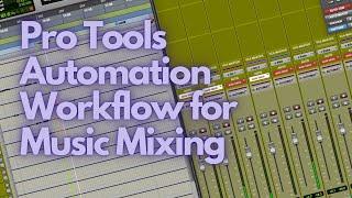 Automation Workflow for Music Mixing in Pro Tools