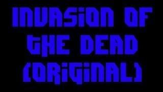 Invasion Of The Dead - Part 1 - 2009 (RE-UPLOAD)