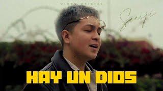 Seeiji - HAY UN DIOS (Video Oficial)